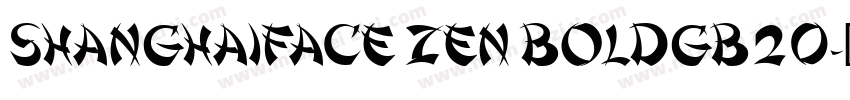 ShanghaiFace Zen BoldGB20字体转换